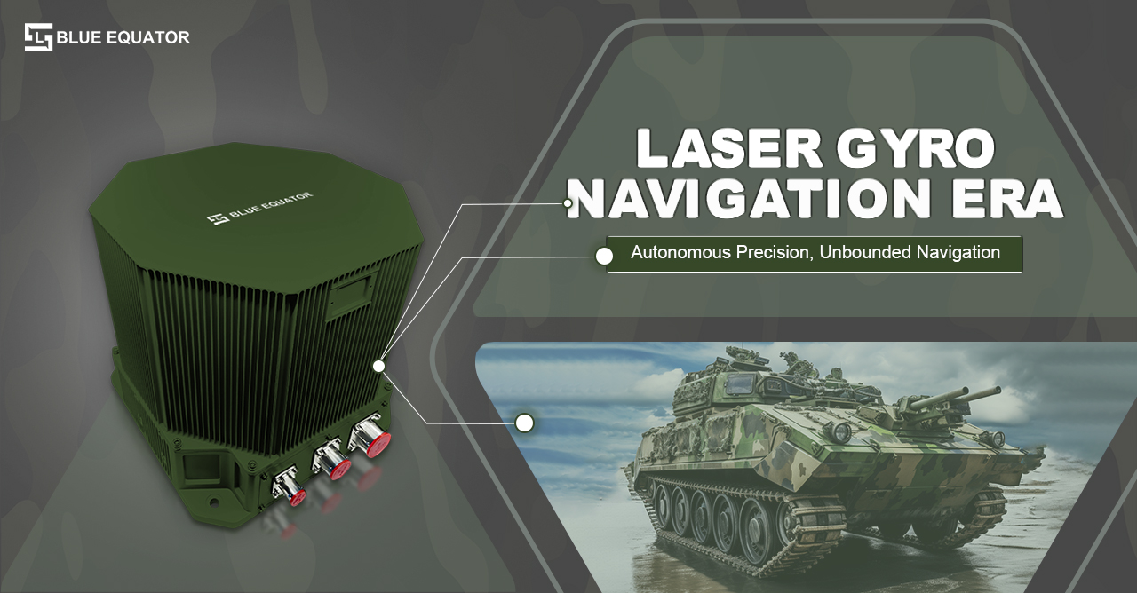 High-Performance Laser Gyro Navigation System - Blue Equator ...